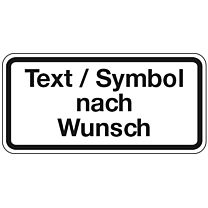 Zusatzzeichen mit Text / Symbol nach Wunsch